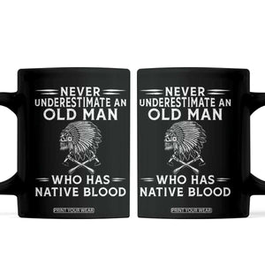 Native Warrior Skull Coffee Mug Never Underestimate An Old Man Who Has Native Blood