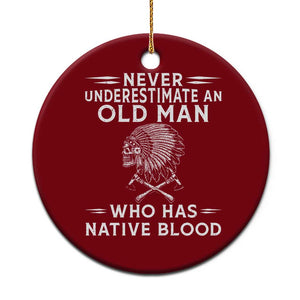Native Warrior Skull Ceramic Ornament Never Underestimate An Old Man Who Has Native Blood