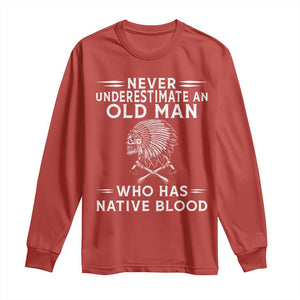 Native Warrior Skull Long Sleeve Shirt Never Underestimate An Old Man Who Has Native Blood