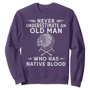 Native Warrior Skull Sweatshirt Never Underestimate An Old Man Who Has Native Blood