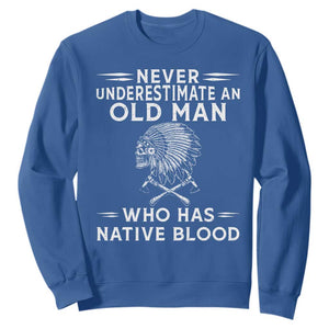 Native Warrior Skull Sweatshirt Never Underestimate An Old Man Who Has Native Blood