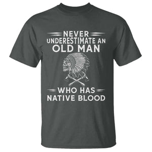 Native Warrior Skull T Shirt Never Underestimate An Old Man Who Has Native Blood