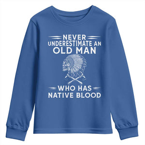 Native Warrior Skull Youth Sweatshirt Never Underestimate An Old Man Who Has Native Blood