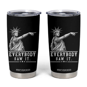 Liberty Has Spoken Everybody Saw It Tumbler Cup Funny Pointing Statue Basketball Parody TS12 Black Print Your Wear