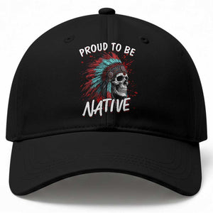 Proud To Be Native Baseball Cap Native American Skull Headdress Graphic