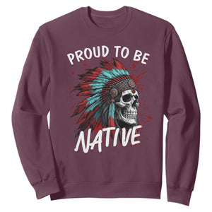 Proud To Be Native Sweatshirt Native American Skull Headdress Graphic