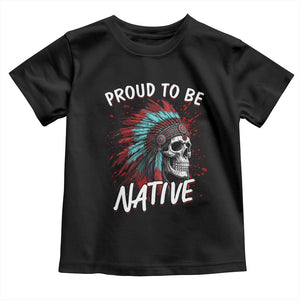 Proud To Be Native Toddler T Shirt Native American Skull Headdress Graphic
