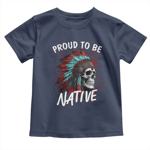 Proud To Be Native Toddler T Shirt Native American Skull Headdress Graphic