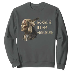 Indigenous Peoples Day Gift Sweatshirt No One Is Illegal On Stolen Land
