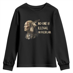 Indigenous Peoples Day Gift Youth Sweatshirt No One Is Illegal On Stolen Land