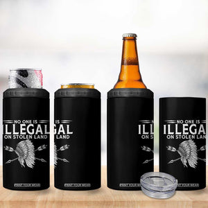 Honor Indigenous Peoples 4 in 1 Can Cooler Tumbler No One Is Illegal On Stolen Land