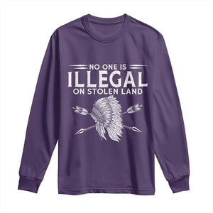 Honor Indigenous Peoples Long Sleeve Shirt No One Is Illegal On Stolen Land
