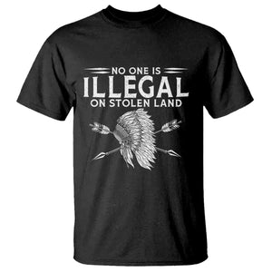 Honor Indigenous Peoples T Shirt No One Is Illegal On Stolen Land