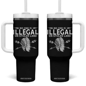 Honor Indigenous Peoples Tumbler With Handle No One Is Illegal On Stolen Land