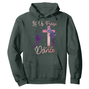 Christian Ballet Hoodie Let Us Praise Him With Dance Faith Inspired Art TS12 Dark Forest Green Print Your Wear