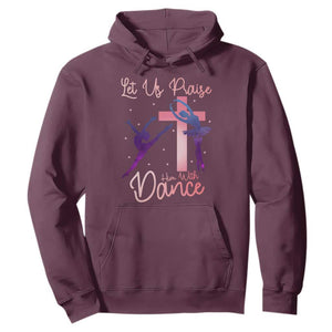 Christian Ballet Hoodie Let Us Praise Him With Dance Faith Inspired Art TS12 Maroon Print Your Wear