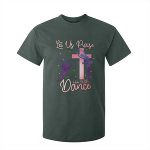 Christian Ballet T Shirt For Kid Let Us Praise Him With Dance Faith Inspired Art TS12 Dark Forest Green Print Your Wear