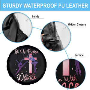 Christian Ballet Spare Tire Cover Let Us Praise Him With Dance Faith Inspired Art TS12 Print Your Wear