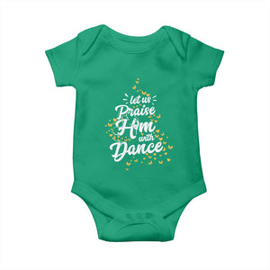 Christian Ballet Lover Baby Onesie Let Us Praise Him With Dance TS12 Irish Green Print Your Wear