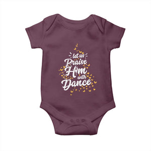 Christian Ballet Lover Baby Onesie Let Us Praise Him With Dance TS12 Maroon Print Your Wear