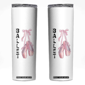 Ballerina Pointe Shoes Skinny Tumbler Gift For Cute Ballet Girl TS12 White Print Your Wear