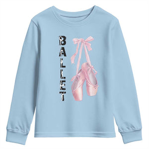 Ballerina Pointe Shoes Youth Sweatshirt Gift For Cute Ballet Girl TS12 Light Blue Print Your Wear