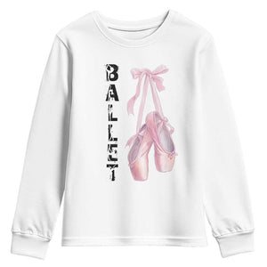 Ballerina Pointe Shoes Youth Sweatshirt Gift For Cute Ballet Girl TS12 White Print Your Wear