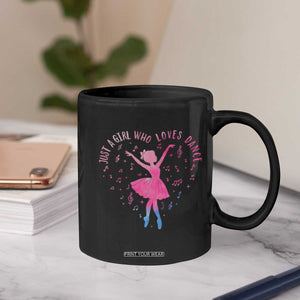 Just A Girl Who Loves Dance Coffee Mug Gift For Cute Ballet Girl TS12 Print Your Wear