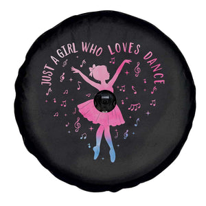 Just A Girl Who Loves Dance Spare Tire Cover Gift For Cute Ballet Girl TS12 Print Your Wear