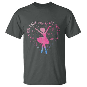 Just A Girl Who Loves Dance T Shirt Gift For Cute Ballet Girl TS12 Dark Heather Print Your Wear