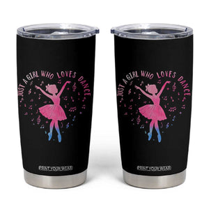 Just A Girl Who Loves Dance Tumbler Cup Gift For Cute Ballet Girl TS12 Black Print Your Wear