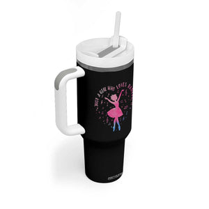 Just A Girl Who Loves Dance Tumbler With Handle Gift For Cute Ballet Girl TS12 Print Your Wear