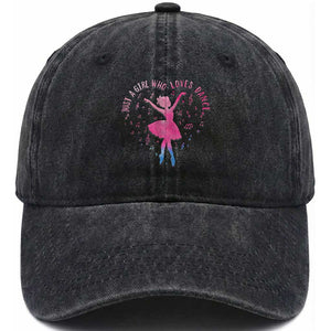 Just A Girl Who Loves Dance Washed Cotton Baseball Cap Gift For Cute Ballet Girl TS12 Print Your Wear