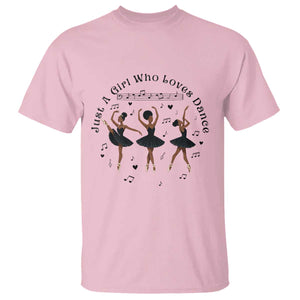 African American Ballet Dancer T Shirt Just A Girl Who Loves Dance TS12 Light Pink Print Your Wear