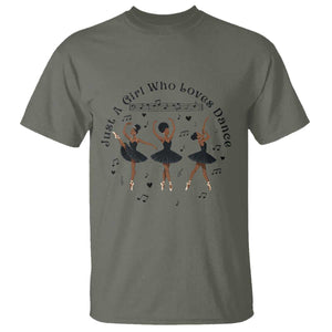 African American Ballet Dancer T Shirt Just A Girl Who Loves Dance TS12 Military Green Print Your Wear