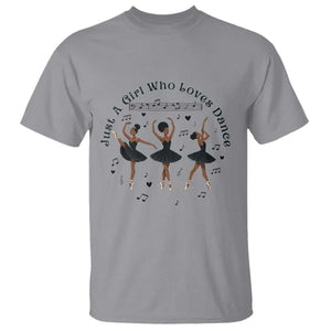 African American Ballet Dancer T Shirt Just A Girl Who Loves Dance TS12 Sport Gray Print Your Wear