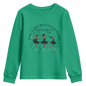 African American Ballet Dancer Youth Sweatshirt Just A Girl Who Loves Dance TS12 Irish Green Print Your Wear