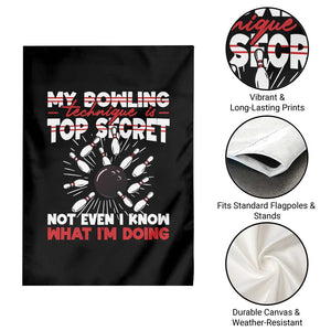 My Bowling Technique Is Top Secret Garden Flag Funny Bowler Gift TS12 Print Your Wear