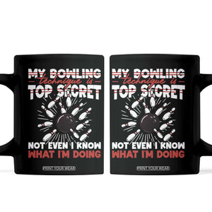 My Bowling Technique Is Top Secret Coffee Mug Funny Bowler Gift TS12 Black Print Your Wear
