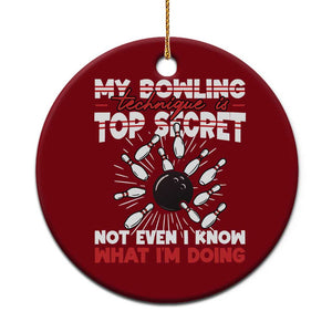 My Bowling Technique Is Top Secret Ceramic Ornament Funny Bowler Gift TS12 1pc Red Print Your Wear
