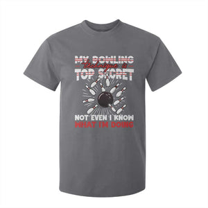 My Bowling Technique Is Top Secret T Shirt For Kid Funny Bowler Gift TS12 Charcoal Print Your Wear