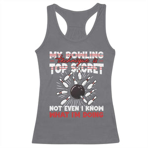 My Bowling Technique Is Top Secret Racerback Tank Top Funny Bowler Gift TS12 Charcoal Print Your Wear