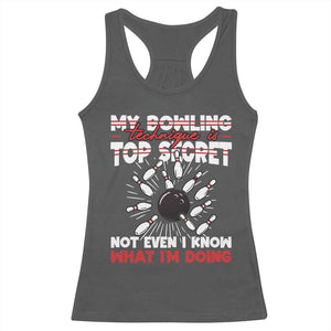 My Bowling Technique Is Top Secret Racerback Tank Top Funny Bowler Gift TS12 Dark Heather Print Your Wear