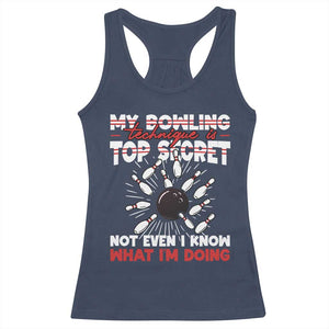 My Bowling Technique Is Top Secret Racerback Tank Top Funny Bowler Gift TS12 Navy Print Your Wear
