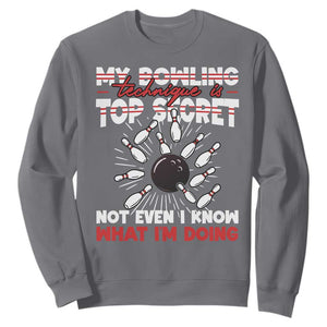 My Bowling Technique Is Top Secret Sweatshirt Funny Bowler Gift TS12 Charcoal Print Your Wear