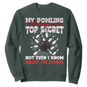 My Bowling Technique Is Top Secret Sweatshirt Funny Bowler Gift TS12 Dark Forest Green Print Your Wear