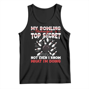 My Bowling Technique Is Top Secret Tank Top Funny Bowler Gift TS12 Black Print Your Wear