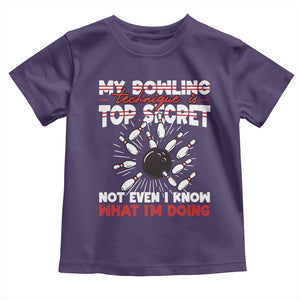 My Bowling Technique Is Top Secret Toddler T Shirt Funny Bowler Gift TS12 Purple Print Your Wear
