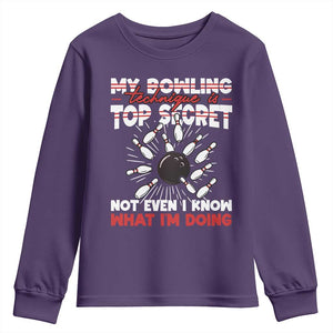 My Bowling Technique Is Top Secret Youth Sweatshirt Funny Bowler Gift TS12 Purple Print Your Wear