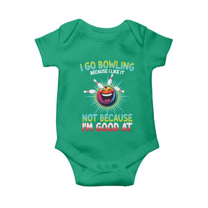 Bowling Humor Gift Baby Onesie I Go Bowling Because I Like It TS12 Irish Green Print Your Wear